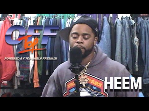 Heem - “Off Top” Freestyle (Top Shelf Premium)
