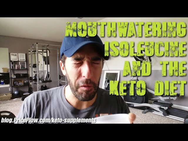 Mouthwatering Isoleucine and the Keto Diet!