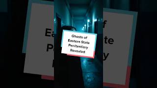 👻Ghosts of Eastern State Penitentiary Revealed 🚔 #shorts