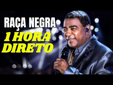 👉RAÇA NEGRA: 🎤1 HORA DIRETO SO DOS GRANDES SUCESSOS DO RAÇA NEGRA!