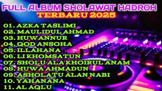 Download lagu FULL ALBUM OF THE LATEST HADROH SHOLAWAT 2025, CLEAR AUDIO, STEADY BASS, MELODY VOICE, AZKA TASLI... mp3