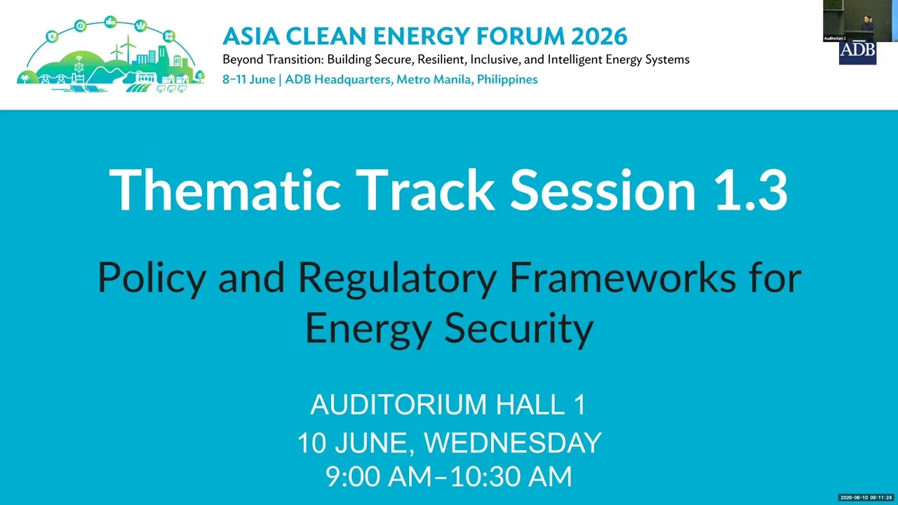 Thematic Track Session 1.3 Policy and Regulatory Frameworks for Energy Security