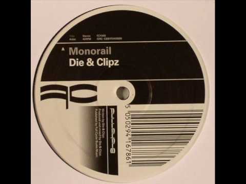 DJ Die & Clipz - Monorail