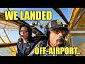 We Landed OFF AIRPORT While Filming
