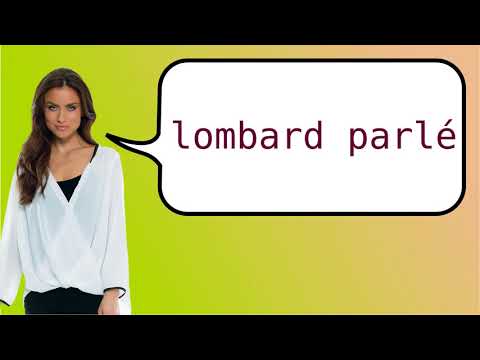 How to say 'Lombardo Spoken' in French?
