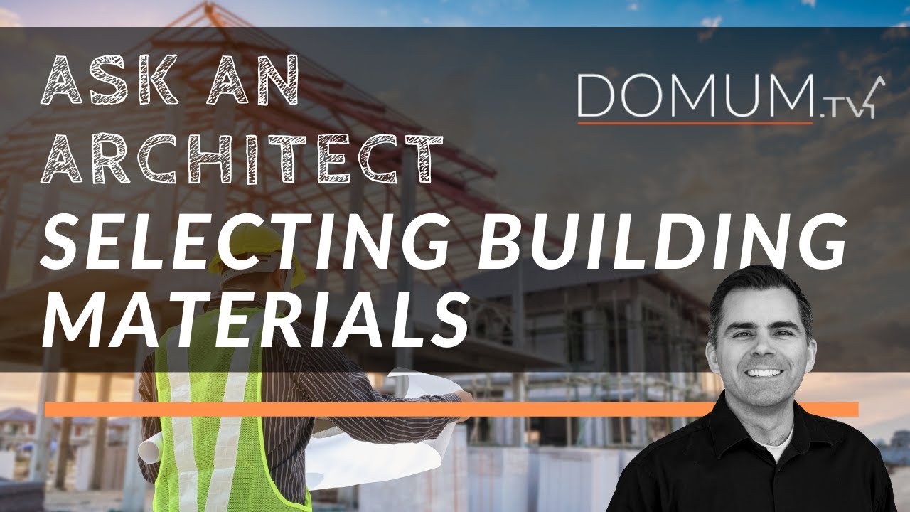 How To Select Building Materials?