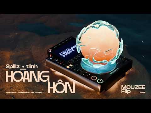 2PILLZ & TLINH - HOÀNG HÔN (MOUZEE FLIP)