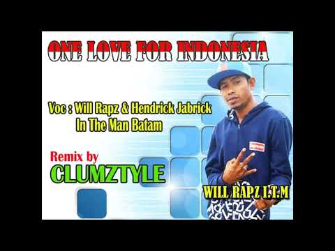 will_rapz - One Love For Indonesia 2018 by Clumztyle ft Will Rapz & Hendrick Jabrick ITM