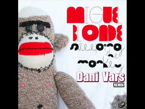 Miguel Blonde - Sleeping the monkey (Dani Vars remix)