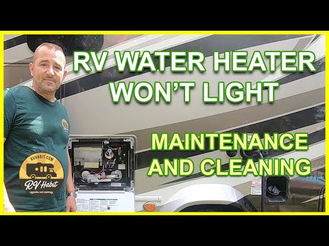 RV Water Heater Not Igniting Or Staying Lit - Troubleshoot - RV Maintenance And Cleaning