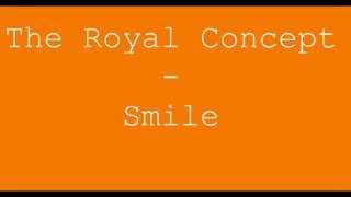 The Royal Concept - Smile (Lyrics)