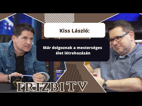 Kiss László: Már dolgoznak a mesterséges élet létrehozásán