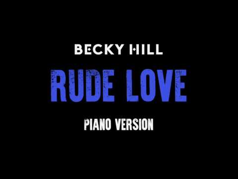 Video Rude Love (Piano Version) (Audio) de Becky Hill