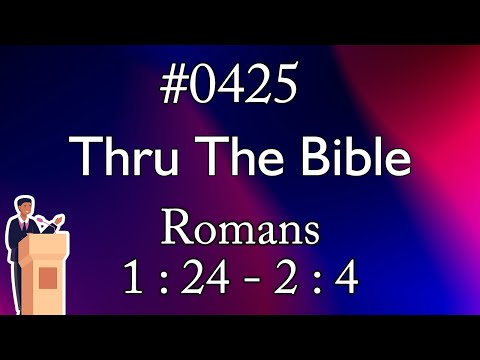 #TTB Romans 1:24 - 2:4 - (#0425) TWR English [Bible Study]