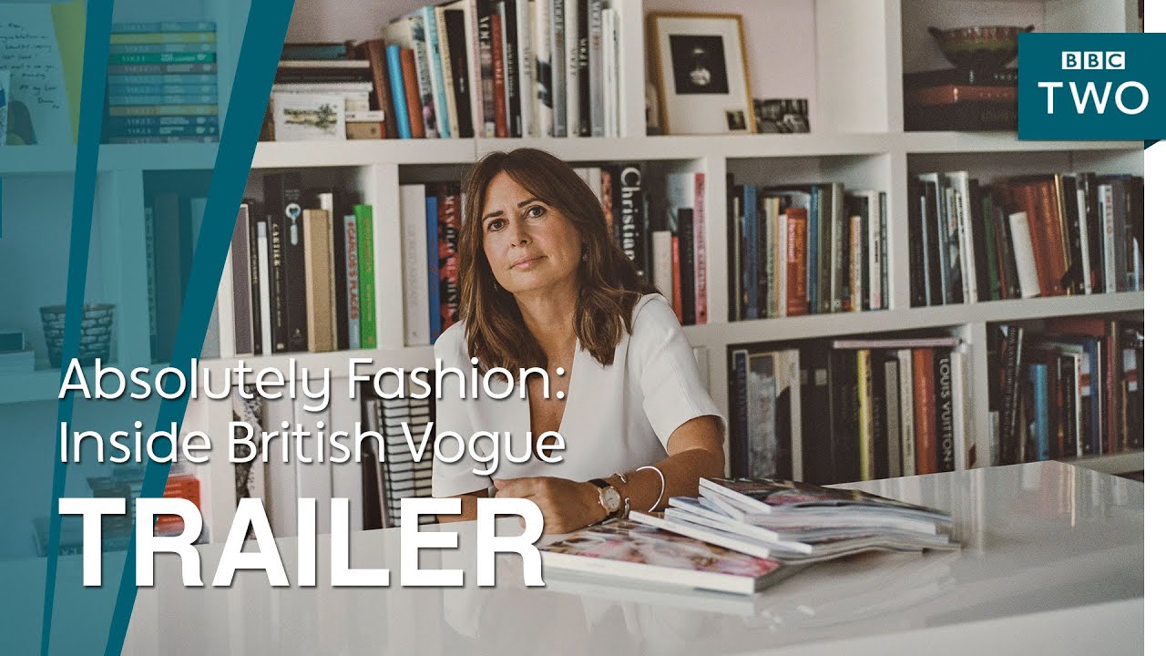 Absolutely Fashion: Inside British Vogue | Trailer - BBC Two