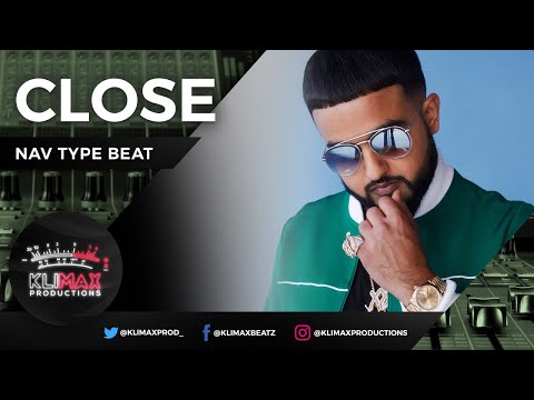 [FREE] Nav Type Beat W/ Hook - "Close" (Prod. By Klimax Productions x DeeGlizzy) 2018