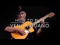 How To Play 'Venga Guano' on Tres Cubano as played by Eliades Ochoa | GCE Tuning | Cuban Tres