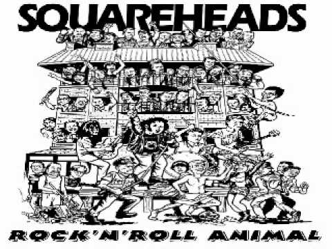 Squareheads | Rock N Roll Animal