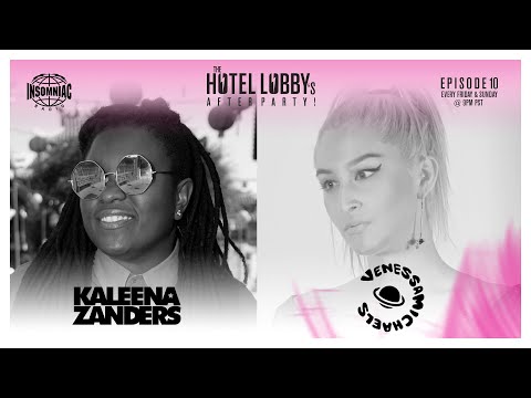 THE HOTEL LOBBY'S AFTER PARTY #010 - ft. Kaleena Zanders & VenessaMichaels