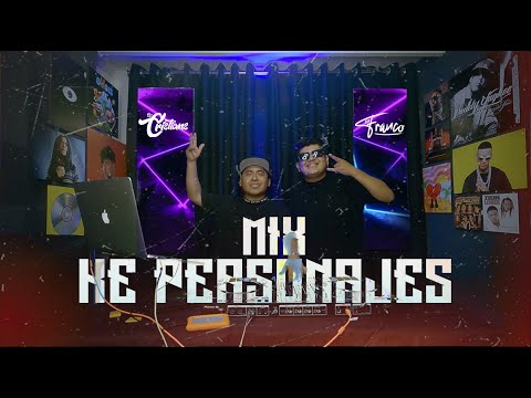 MIX KE PERSONAJES FT DJ FRANCO🪐[ UN FINDE, OYE MUJE, POBRE CORAZON, ADIOS, FRAGIL, MERCHO, MARAMA ]🔥