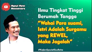 Download lagu Gus Baha-Ilmu Mengelola Rumah tangga, Semua wajib Nonton!!! | Istri Adalah Surga yang aneh dan REWEL mp3 Download lagu Gus Baha-Ilmu Mengelola Rumah tangga, Semua wajib Nonton!!! | Istri Adalah Surga yang aneh dan REWEL mp3