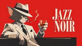 Jazz Noir -- Drink & Smoke