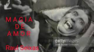Magia de amor - Raul Seixas - Declamação por Cícero Seixas