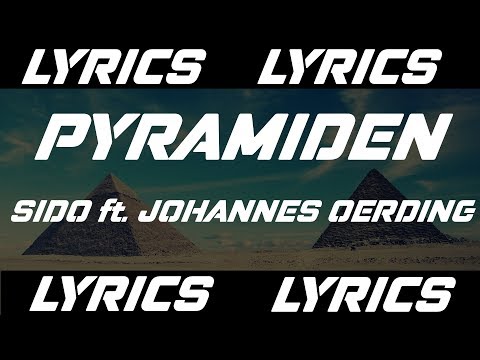 PYRAMIDEN - SIDO ft. JOHANNES OERDING (LYRICS)