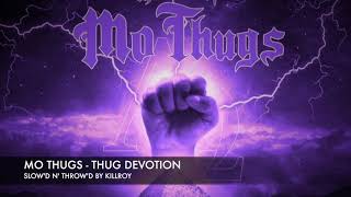 MO THUGS -THUG DEVOTION [SLOW&#39;D N&#39; THROW&#39;D BY KILLROY]