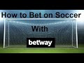 How To Play Soccer On Betway South Africa