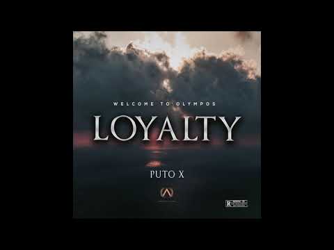 Puto X - Loyalty (Audio Officiel)