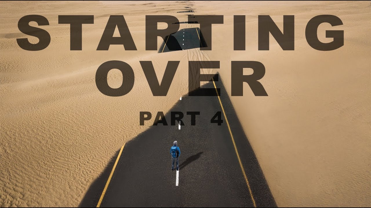 Starting Over - Part 4 - Sarah Bowling