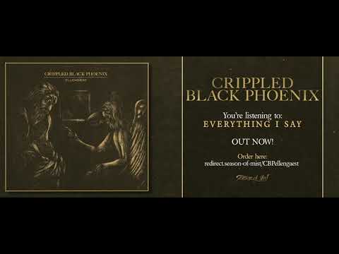 CRIPPLED BLACK PHOENIX - Everything I Say (Official Track)