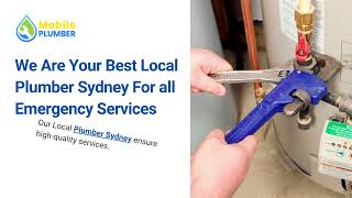 Best Local Plumber Sydney For all Emergency Services | Mobile Plumber | Best Plumbing Services