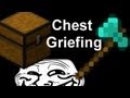 MineCraft Trolling / Griefing: Episode 6 (Chest ...