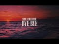 Seph Schlueter - Bye Bye (Lyric Video)