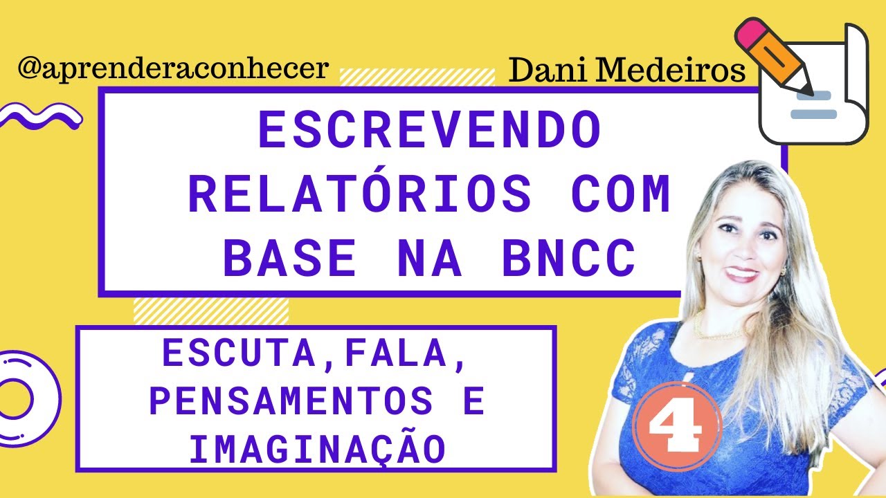 Escrevendo Relatório com base na BNCC: Escuta, fala, pensamento e imaginação