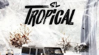 Download lagu Tropical-SL mp3