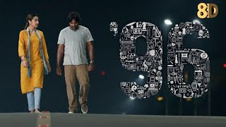 96 Songs 8d | Anthaathi Song | Exclusive #Vijay Sethupathi, #Trisha #Govind Vasantha C. Prem Kumar