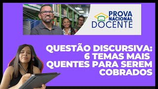 Prova Nacional Docente 2025: Possíveis temas que poderão ser cobrados na Questão Discursiva
