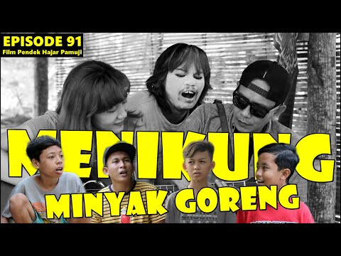 menikung-minyak-goreng-episode-91-film-pendek-hajar-pamuji