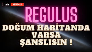 REGULUS DOĞUM HARİTASI NASIL ETKİ YAPAR ? HARİTAN DA VAR MI ? NASIL ÖĞRENİRSİN ?