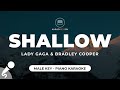 Shallow - Lady Gaga & Bradley Cooper (Male Key - Piano Karaoke)