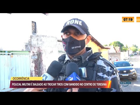 Policial Militar é baleado ao trocar tiros com bandido no Centro de Teresina 04 11 2021