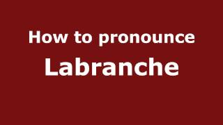How to pronounce Labranche
