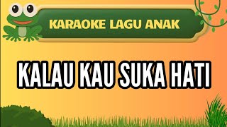 Download lagu KALAU KAU SUKA HATI TEPUK TANGAN (KARAOKE) LAGU ANAK INDONESIA mp3 Download lagu KALAU KAU SUKA HATI TEPUK TANGAN (KARAOKE) LAGU ANAK INDONESIA mp3
