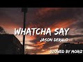 Jason Derulo - Whatcha Say (Slowed + Lyrics)