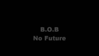 B.o.B- No Future