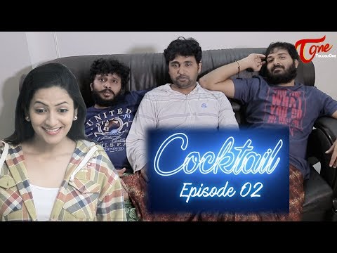 COCKTAIL | Telugu Latest Web Series Episode 2 | 3+1+Bumper Offer | by SERO Entertainment Video