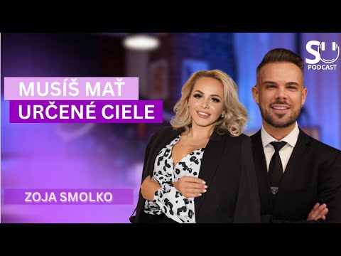 Musíš mať určené ciele -Zoja Smolko . Success Unity podcast č.8
